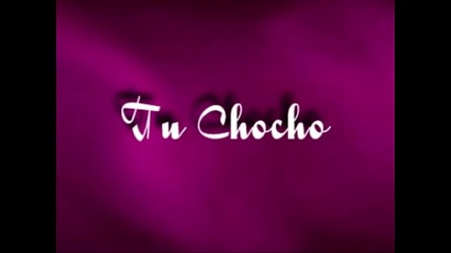 Tu Chocho